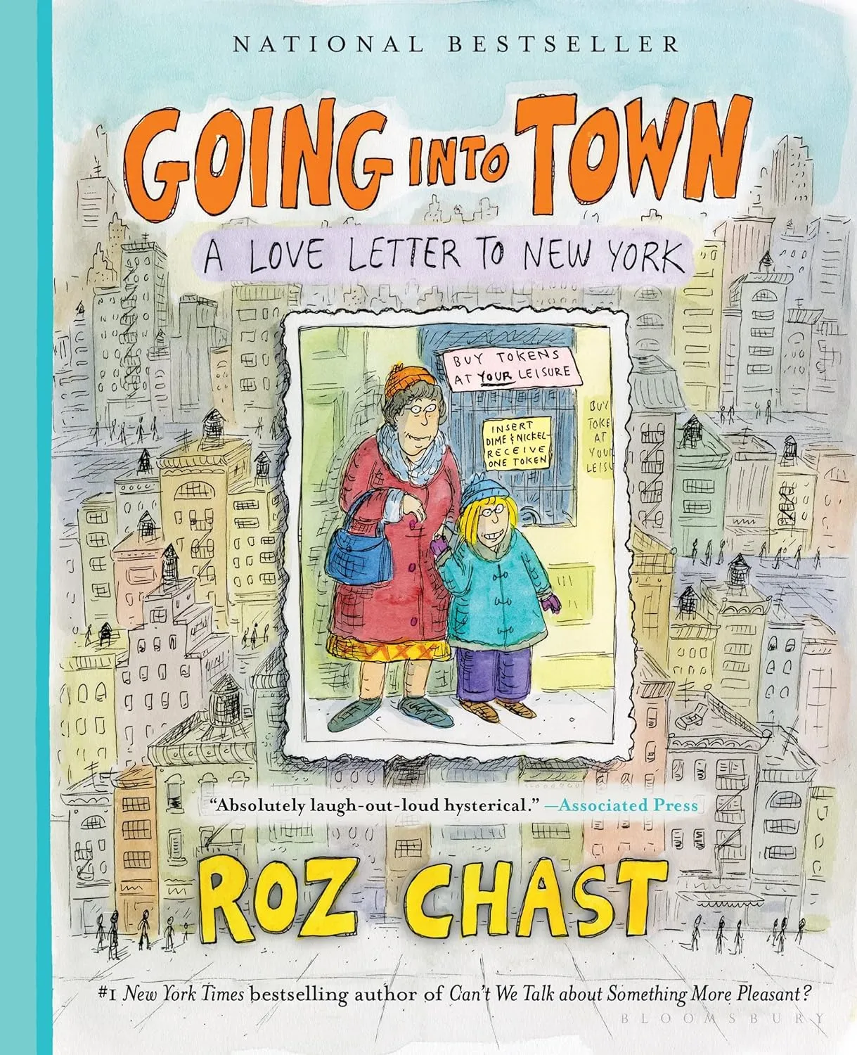 Going Into Town: A Love Letter to New York by Roz Chast